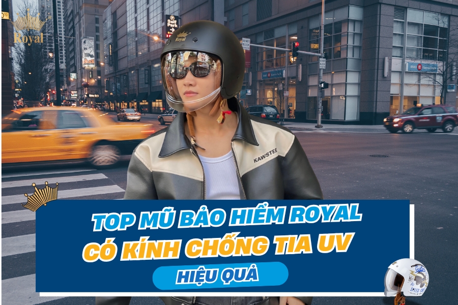 Top mũ bảo hiểm Royal có kính chống tia UV hiệu quả
