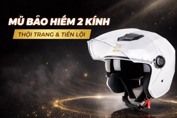 Mũ bảo hiểm 2 kính cá tính nên mua nhất